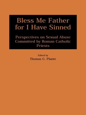 cover image of Bless Me Father for I Have Sinned